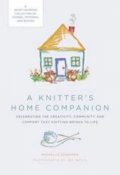 Image of A Knitters Home Companion by Michelle Edwards Hardback