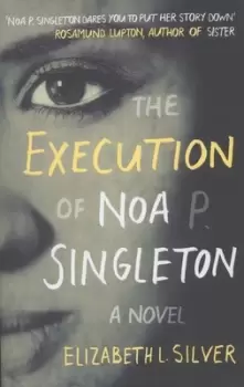 Image of The execution of Noa P Singleton by Elizabeth L Silver