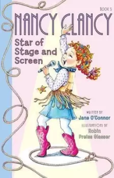 Image of Fancy Nancy: Nancy Clancy, Star of Stage and Screen by Jane O'Connor
