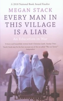 Image of Every Man in This Village Is a Liar by Megan Stack Paperback
