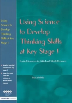 Image of Using Science to Develop Thinking Skills at Key Stage 1 by Max De Boo Paperback