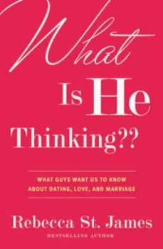 Image of What Is He Thinking by Rebecca St. James Book