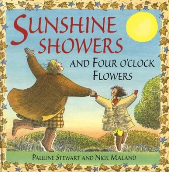 Image of Sunshine Showers and Four Oclock Flowers by Pauline Steward Hardback
