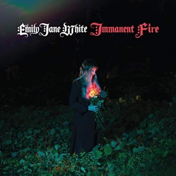 Image of Emily Jane White - Immanent Fire CD