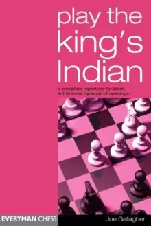 Image of Play the King's Indian : A Complete Repertoire for Black in This Most Dynamic of Openings