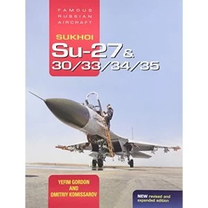 Image of Sukhoi Su-27 & 30/33/34/35: Famous Russian Aircraft Hardback 2018