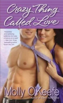 Image of Crazy Thing Called Love by Molly Okeefe Book