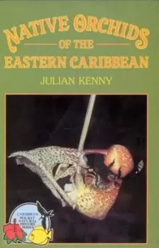 Image of Native orchids of the eastern Caribbean by J. S Kenny