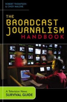 Image of The Broadcast Journalism Handbook by Robert Thompson Paperback