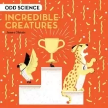 Image of Odd Science - Incredible Creatures