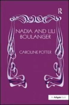 Image of Nadia and Lili Boulanger by Caroline Potter Hardback
