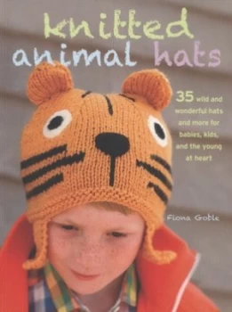 Image of Knitted Animal Hats by Fiona Goble Paperback