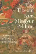 Image of tibetan nun mingyur peldron a woman of power and privilege