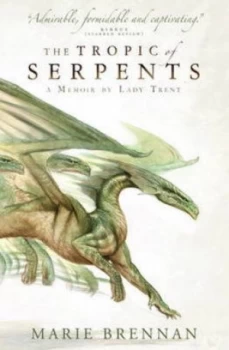 Image of The Tropic of Serpents by Marie Brennan Paperback