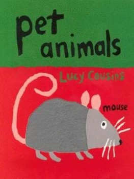 Image of Pet Animals by Lucy Cousins Hardback