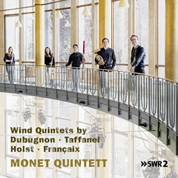 image of Monet Quintett - Wind Quintets By Dubugnon/Taffanel/Holst/Fran&ccedil;aix CD