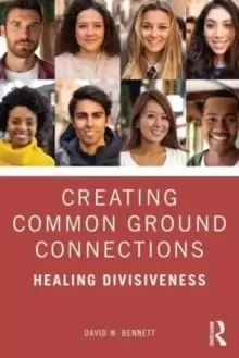 Image of Creating Common Ground Connections : Healing Divisiveness