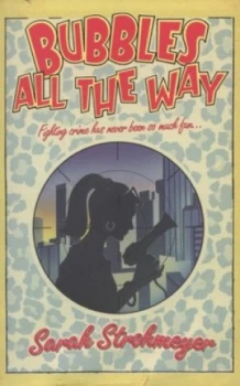 Image of Bubbles All the Way by Sarah Strohmeyer Paperback