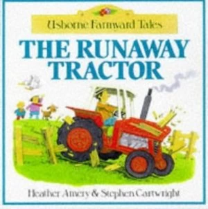 Image of The Runaway Tractor by Heather Amery and Stephen Cartwright Book