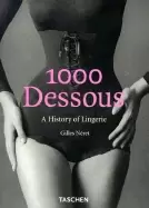 Image of 1000 dessous a history of lingerie