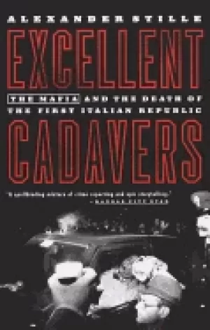 Image of excellent cadavers the mafia and the death of the first italian republic