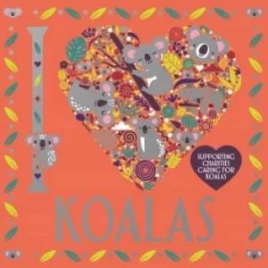 Image of I Heart Koalas by Lizzie Preston