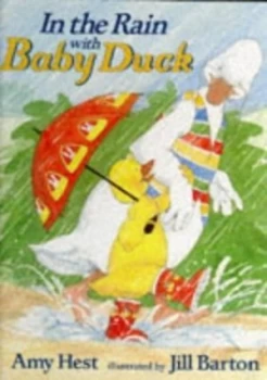 Image of In the Rain with Baby Duck by Amy Hest and Jill Barton Hardback