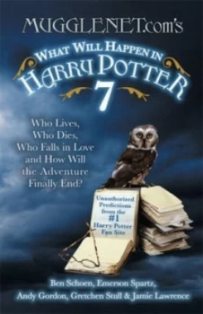 Image of Mugglenet.Coms What Will Happen in Harry Potter 7 by Ben Schoen Paperback