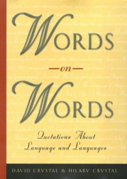 Image of Words on Words by David Crystal Hardback