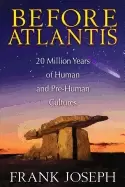 Image of before atlantis 20 million years of human and pre human cultures