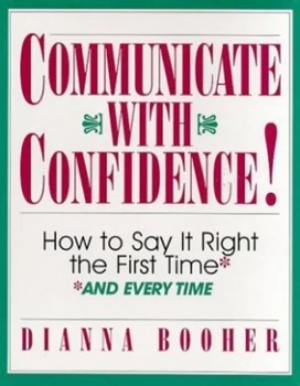 Image of Communicate with Confidence by Dianna Booher Hardback