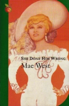 Image of She Done Him Wrong by Mae West Book