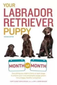Image of Your Labrador Retriever Puppy Month by Month, 2nd by Terry Albert