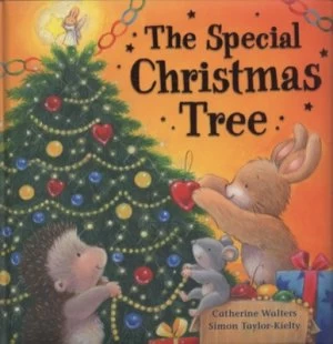 Image of The Special Christmas Tree by Catherine Walters and Simon Taylor-Kielty Hardback