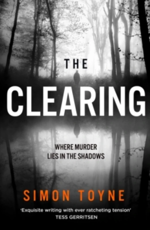 Image of The Clearing. Hardback. By Simon Toyne Books