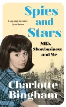 Image of Spies and Stars : MI5, Showbusiness and Me