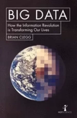 Image of big data how the information revolution is transforming our lives