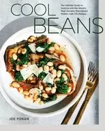 Image of cool beans the ultimate guide to cooking with the worlds most versatile pla