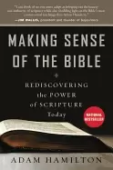 Image of making sense of the bible rediscovering the power of scripture today