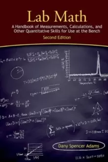 Image of Lab Math: A Handbook of Measurements, Calculations, and Other Quantitative Skills for Use at the Bench, Second Edition