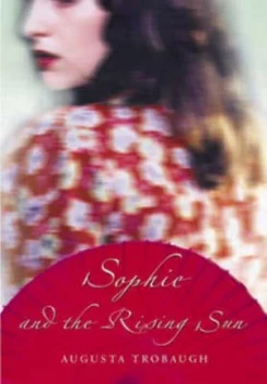Image of Sophie and the Rising Sun by Augusta Trobaugh Hardback
