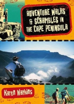 Image of Adventure Walks and Scrambles in the Cape Peninsula by Karin Watkins Paperback