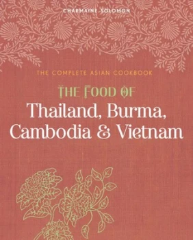 Image of Thailand Vietnam Cambodida Laos & Burma by Charmaine Solomon