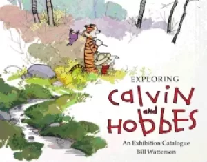 Image of exploring calvin and hobbes an exhibition catalogue