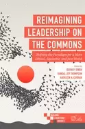 Image of reimagining leadership on the commons shifting the paradigm for a more ethi