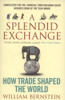 Image of A Splendid Exchange by William L Bernstein Paperback