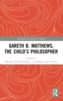 Image of Gareth B. Matthews, The Child's Philosopher