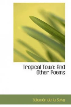 Image of Tropical Town by Salomn De La Selva Paperback