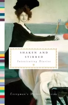 Image of Shaken and Stirred : Intoxicating Stories