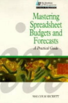 Image of Mastering Spreadsheet Budgets and Forecasts by Malcolm Secrett Paperback